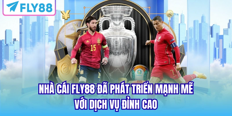 Nhà cái Fly88 đã phát triển mạnh mẽ với dịch vụ đỉnh cao